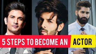 5 Steps To Become An Actor In India | How To Become An Actor | Actor kaise Bane In Hindi | 2020