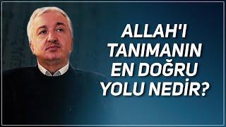 Allah'ı Tanımanın En Doğru Yolu Nedir?  Prof.Dr. Mehmet Okuyan