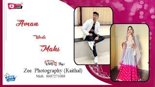 || Aman  Mahi || Live By :- Zee Photography(Kaithal) Cont. 8607271088