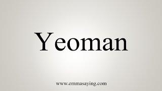 How To Say Yeoman