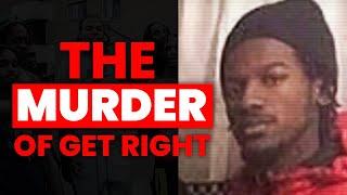 The Murder of Get Right