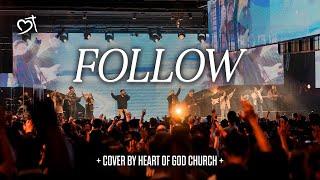 Follow (Passion) | Heart of God Church Worship Cover