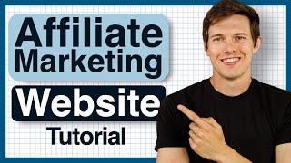 How To Make An Affiliate Marketing Website in 2024 (Step by Step Tutorial)