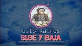 Lito Kairos _ Sube y Baja ( Musica Cristiana )