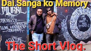 Dai Sanga Ko Memory // The Short Vlog.//SarvayaHighVlog //