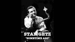 Stan Getz - Sometime Ago