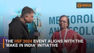 The IISF 2024 event aligns with the 'Make in India' initiative  | DD India