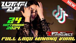 FULL LAGU MINANG VIRAL - DJ LUTHFI AP 24 SEPTEMBER 2024