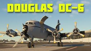 [MSFS] Believe it or not, this Classic Plane is still in Operation | Douglas DC-6