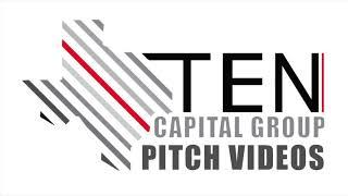 About TEN Capital Pitch Videos