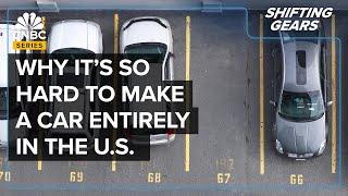 Why A 100% American-Made Car Isn’t Possible