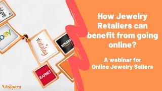 Webinar: How Jewelry Retailers can benefit from going online?