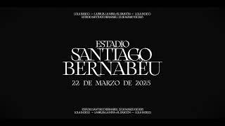 LOLA INDIGO - ESTADIO SANTIAGO BERNABÉU 2025 (TRAILER)