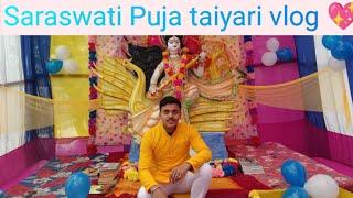 SARASWATI PUJA TAYARI VLOG  || bihar vlogger piyush||