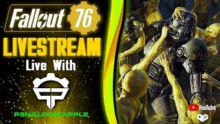 Fallout 76 Livestream - Live with P3nAlPineapple / SEASON 12 / Mutated Public Events / Nukes & More!