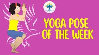 Yoga Pose of the Week | Eagle Pose | Improve Strength & Balance with Yoga | Yoga Guppy