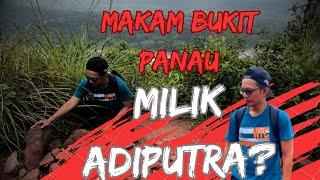 MAKAM ADIPUTRA (GURU HANG TUAH) DI BUKIT PANAU? | MERUNGKAI MISTERI