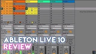 Ableton Live 10 Review - The Best DAW For DJ/Producers?