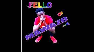 MAWAZO   FELLO BOY