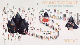 Young the Giant - Repeat (Official Audio)