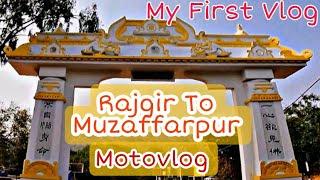 My First Vlog | Rajgir to Muzaffarpur | Motovlog | on my | KTM RC 125