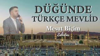 DÜĞÜNDE TÜRKÇE MEVLİD ᴴᴰ | MESUT BİÇİM - ZAHİDAR (MERHABA YAR)