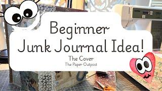 Beginner Junk Journal Idea! :) The  Paper Outpost!