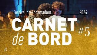 Carnet de bord #5 - Festival de Rocamadour 2024