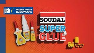 SOUDAL SUPER GLUE - Błyskawiczne klejenie wszystkich materiałów