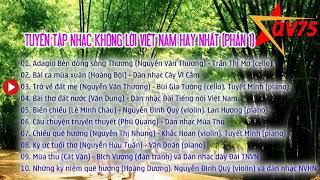 Tuyển tập nhạc không lời Việt Nam hay nhất (phần 1)