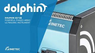 Dolphin 32/128 - INETEC Phased - Array Ultrasonic Instrument Overview