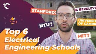 Top 6 Electrical Engineering Schools In The World