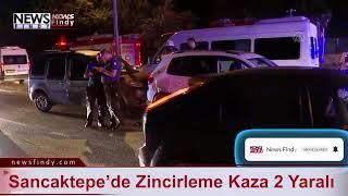 Sancaktepe’de Zincirleme Kaza 2 Yaralı