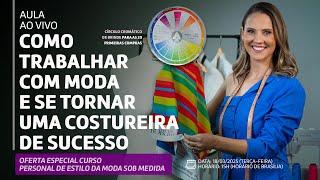 AULA AO VIVO: Como Trabalhar com Moda e Se tornar uma Costureira de Sucesso com Roberta Pasqualatto