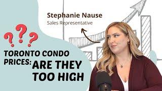 Toronto Condo Prices : Are They Too High?