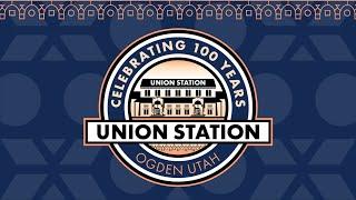 Ogden Union Station 100 Years of History!