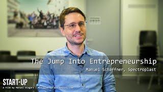 "The Jump Into Entrepreneurship" - Manuel Schaffner, Spectroplast