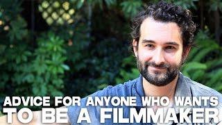 Advice For Anyone Who Wants To Be A Filmmaker by Jay Duplass