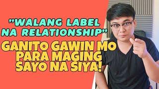 WALANG LABEL NA RELATIONSHIP? GANITO GAWIN MO PARA MAGING SAYO NA SIYA | TAMBAYAN NI MAEL