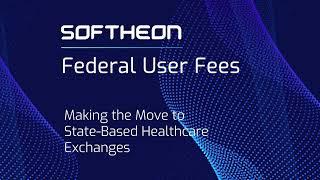 Federal User Fees: Making the Move to State-Based Healthcare Exchanges