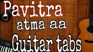 Pavitra atma aa | hindi Christian song | Guitar tabs