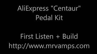 AliExpress Centaur DIY Guitar Pedal.  Sound Test & Assembly process