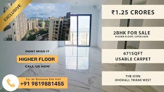 The Icon Thane | ₹1.25 Crores | Higher Floor Ready 2BHK For Sale in Dhokali Thane | 671 SqFt Carpet