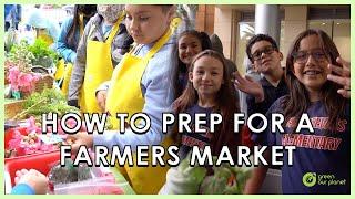 How to Prep for a Farmers Market