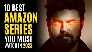 Top 10 Best Series on AMAZON PRIME to Watch Now! 2023