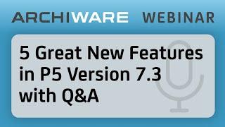 5 Great New Features in P5 Version 7.3 with Q&A