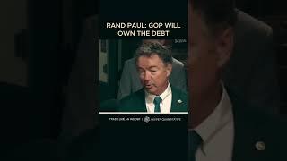 Senator Rand Paul: Republicans will own the debt if they vote for budget bill