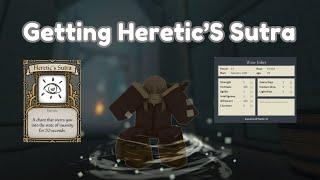 How To Get Heretic's Sutra ( + getting tier 1 insanity)