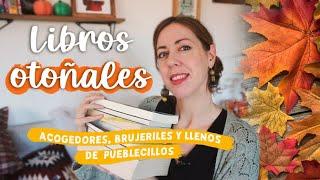  Mis libros favoritos para leer en otoño  magia, pueblecillos y notalgia