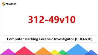 CHFI v10 312-49v10 Dumps - Computer Hacking Forensic Investigator (CHFI-v10)